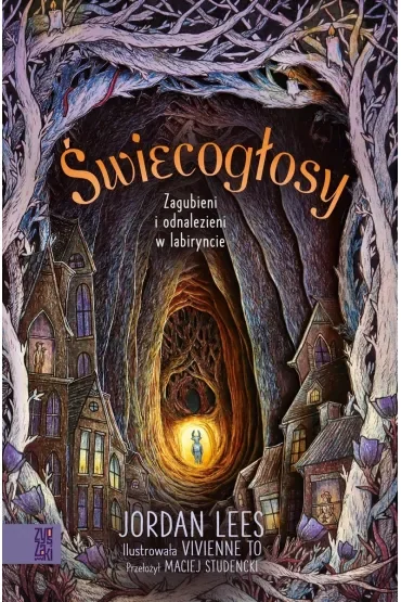 Zagubieni i odnalezieni w labiryncie. Świecogłosy. Tom 1