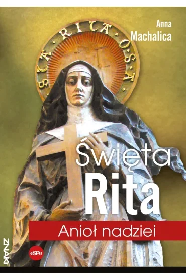Święta Rita Anioł nadziei