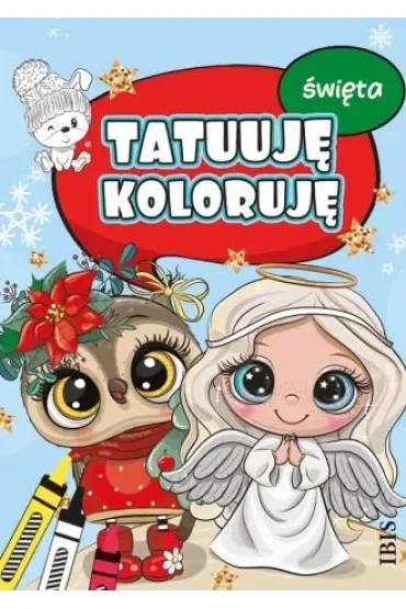 Święta. Tatuuję - koloruję