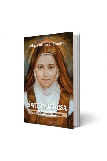 Święta Teresa. Piękna historia miłosna