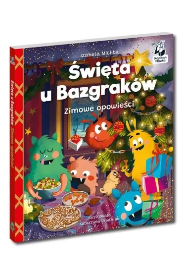 Święta u Bazgraków. Zimowe opowieści. Kapitan Nauka
