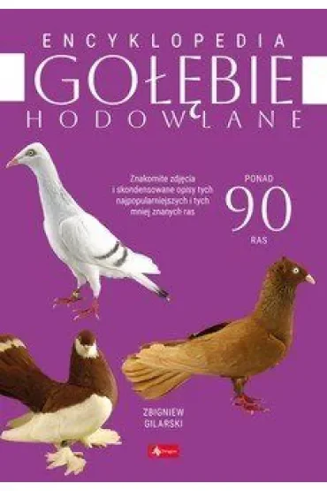 Gołębie hodowlane. Encyklopedia