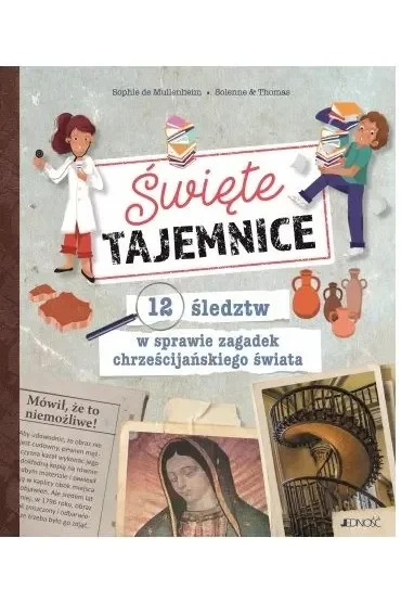 Święte tajemnice. 12 śledztw w sprawie zagadek chrześcijańskiego świata
