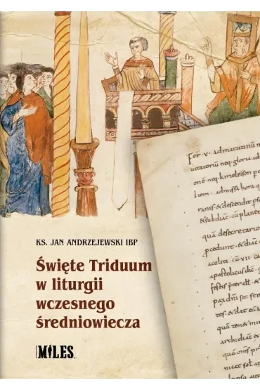 Święte Triduum w liturgii wczesnego średniowiecza