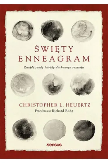 Święty Enneagram. Znajdź swoją ścieżkę duchowego rozwoju