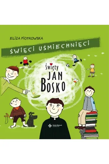 Święty Jan Bosko. Święci uśmiechnięci
