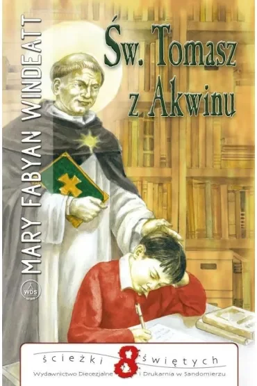 Święty Tomasz z Akwinu. Ścieżki Świętych