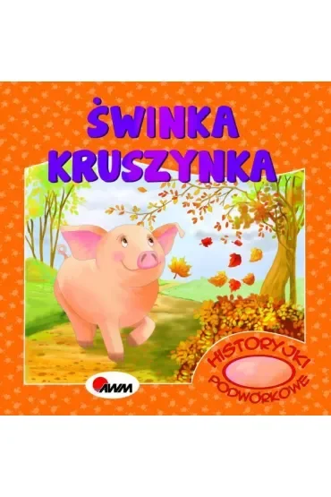 Świnka Kruszynka. Historyjki podwórkowe