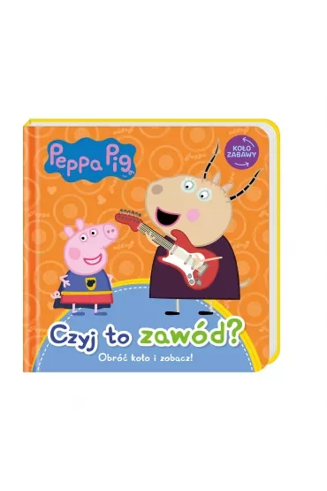Peppa Pig. Koło Zabawy. Czyj to zawód