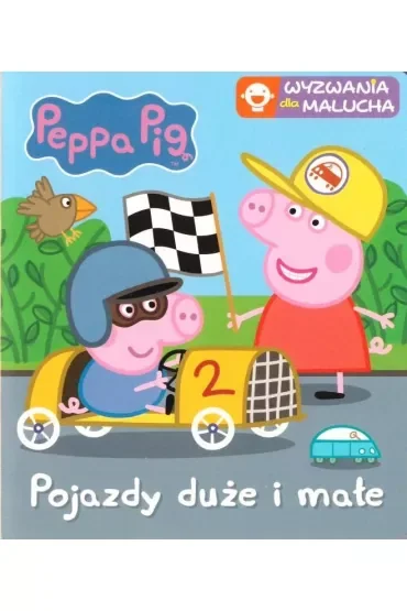 Peppa Pig. Wyzwania dla malucha. Pojazdy duże i małe