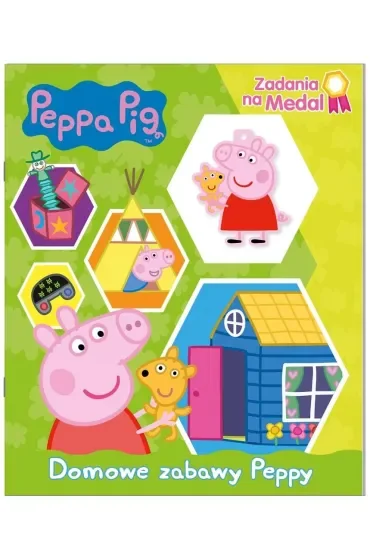Świnka Peppa. Zadania na medal 1. Domowe zabawy Peppy
