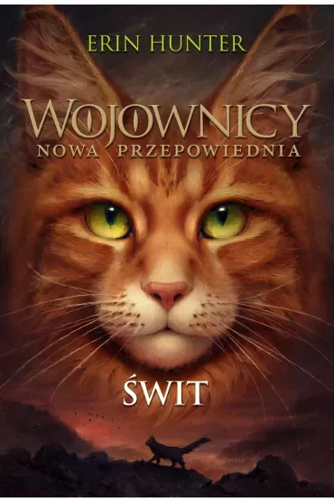 Świt. Wojownicy. Nowa przepowiednia. Tom 3