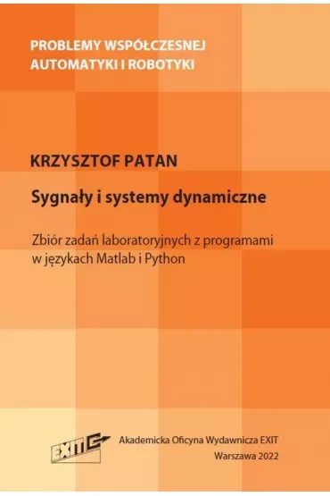 Sygnały i systemy dynamiczne. Zbiór zadań laboratoryjnych z programami w językach Matlab i Python