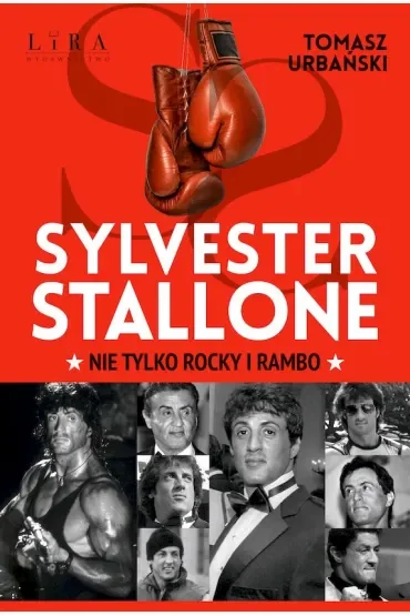 Sylvester Stallone. Nie tylko Rocky i Rambo