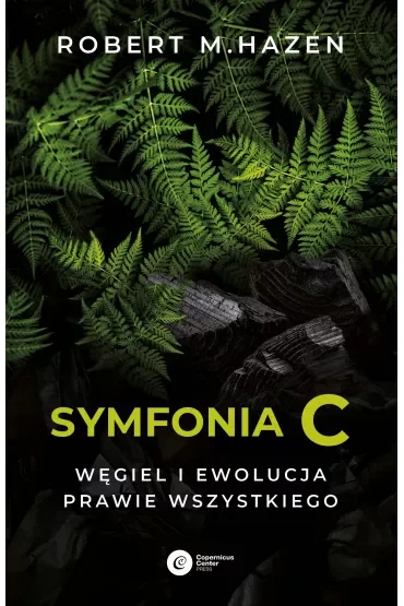 Symfonia C. Węgiel i ewolucja prawie wszystkiego