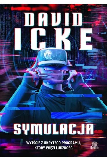 Symulacja. Wyjście z ukrytego programu, który więzi ludzkość