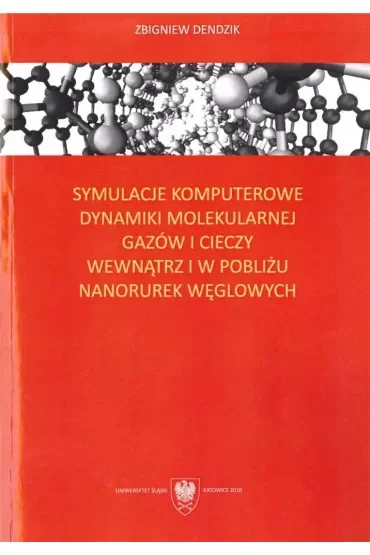 Symulacje komputerowe dynamiki molekularnej gazów i cieczy wewnątrz i w pobliżu nanorurek węglowych