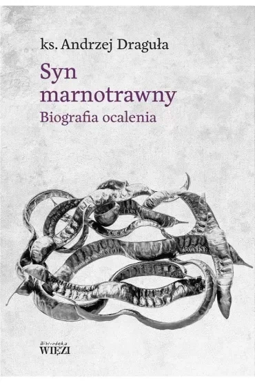 Syn marnotrawny Biografia ocalenia
