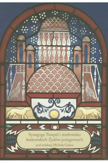 Synagoga Tempel i środowisko krakowskich Żydów postępowych