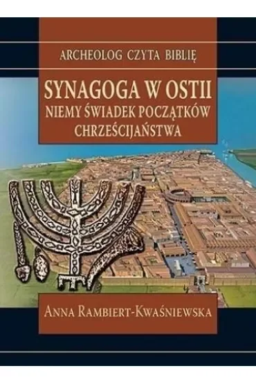 Synagoga w Ostii. Niemy świadek początków chrześcijaństwa