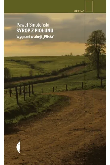 Syrop z piołunu. Wygnani w akcji `Wisła`