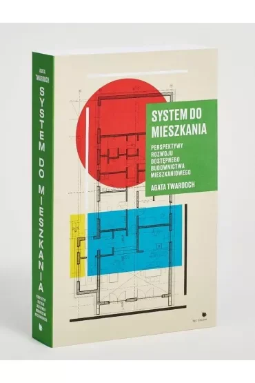System do mieszkania. Perspektywy do rozwoju dostępnego budownictwa mieszkaniowego