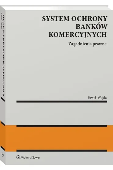 System ochrony banków komercyjnych. Zagadnienia prawne