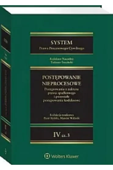System Prawa Procesowego Cywilnego. Tom IV