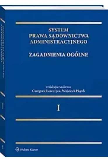 System Prawa Sądownictwa Administracyjnego. Zagadnienia ogólne