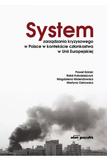 System zarządzania kryzysowego w Polsce w kontekście członkostwa w Unii Europejskiej