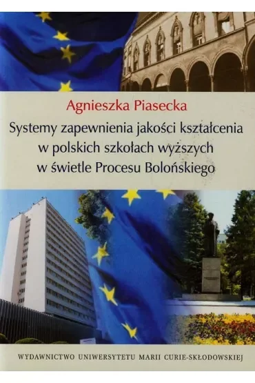 Systemy zapewnienia jakości kształcenia w polskich szkołach wyższych w świetle Procesu Bolońskiego