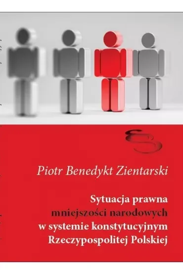Sytuacja prawna mniejszości narodowych w systemie konstytucyjnym Rzeczpospolitej Polskiej