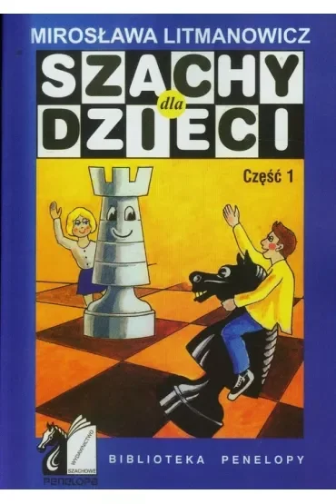 Szachy dla dzieci. Część 1