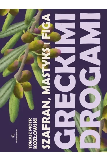 Szafran, mastyks i figa. Greckimi drogami