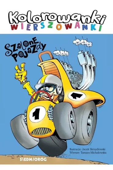 Szalone pojazdy. Kolorowanki-wierszowanki