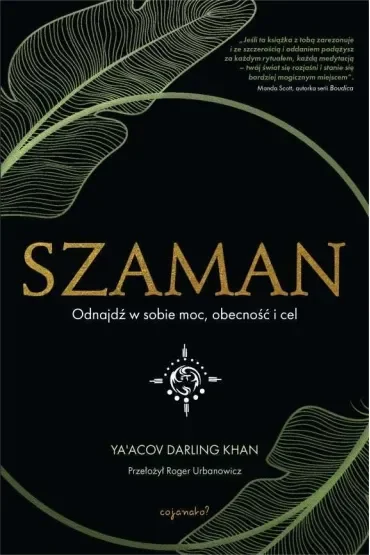 Szaman Odnajdź w sobie moc obecność i cel