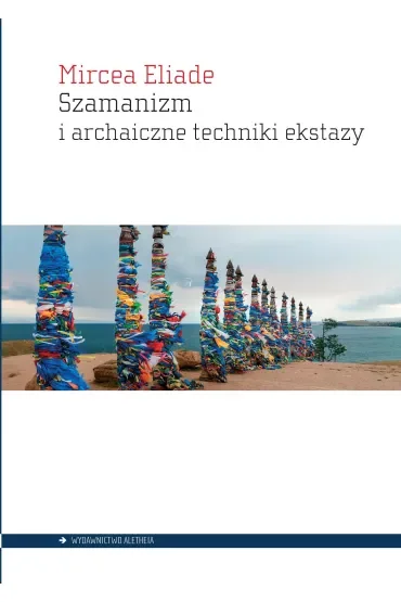 Szamanizm i archaiczne techniki ekstazy
