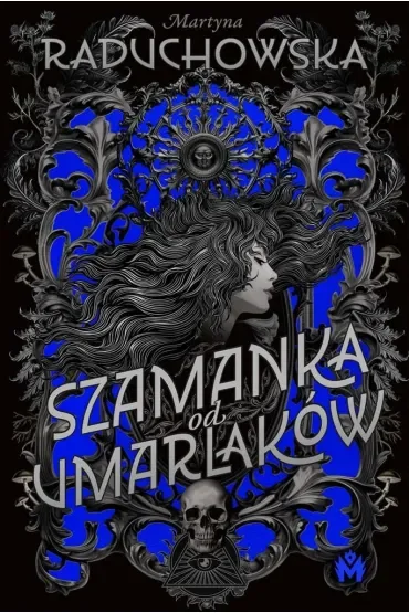 Szamanka od umarlaków. Tom 1