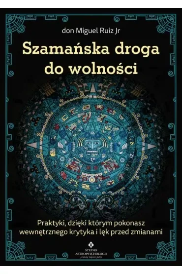 Szamańska droga do wolności