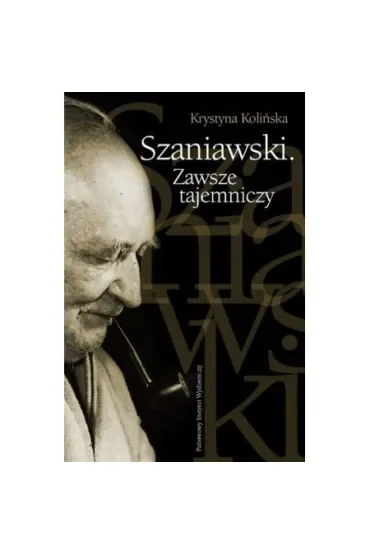 Szaniawski. Zawsze tajemniczy
