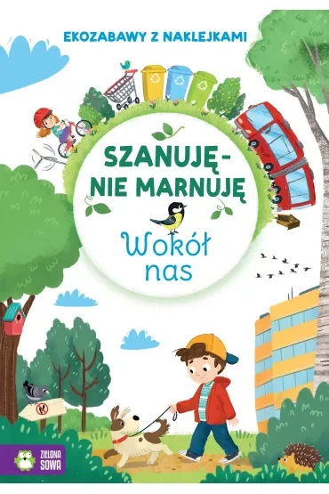 Szanuję, nie marnuję. Wokół nas