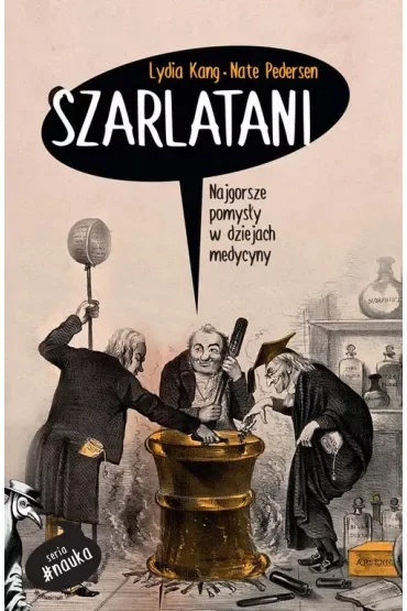 Szarlatani najgorsze pomysły w dziejach medycyny