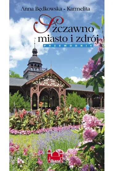 Szczawno miasto i zdrój. Przewodnik wersja POLSKA