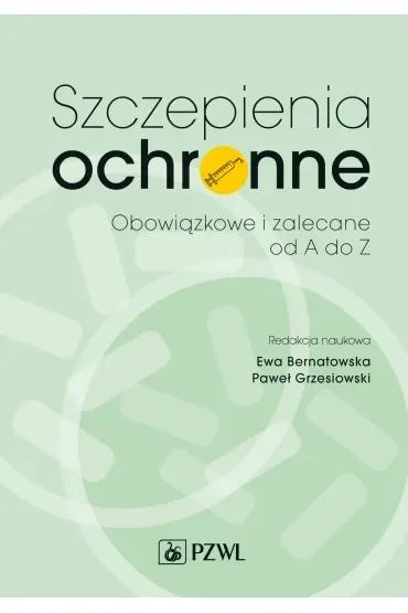 Szczepienia ochronne. Zalecane i obowiązkowe od A do Z