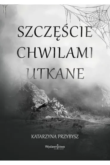 Szczęście chwilami utkane