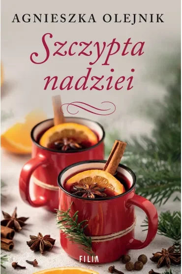 Szczypta nadziei. Seria Dworek w Miłosnej. Tom 2