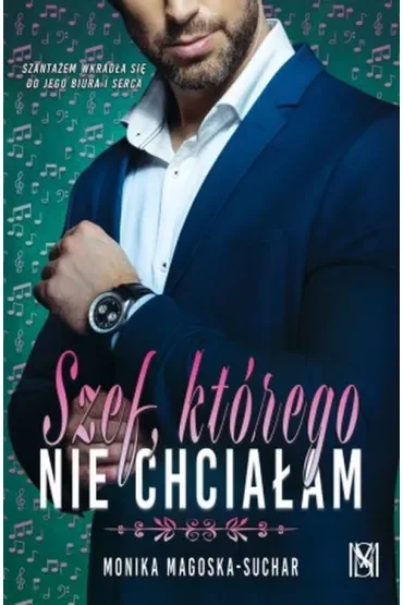 Szef, którego nie chciałam