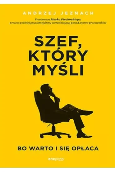 Szef, który myśli. Bo warto i się opłaca