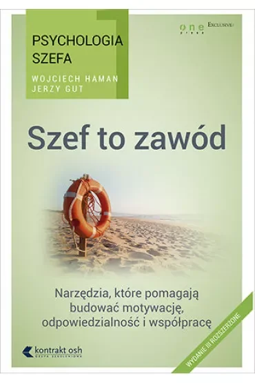 Szef to zawód. Psychologia szefa. Tom 1