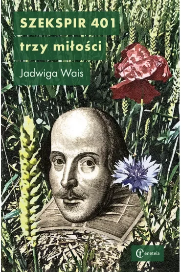 Szekspir 401. Trzy miłości